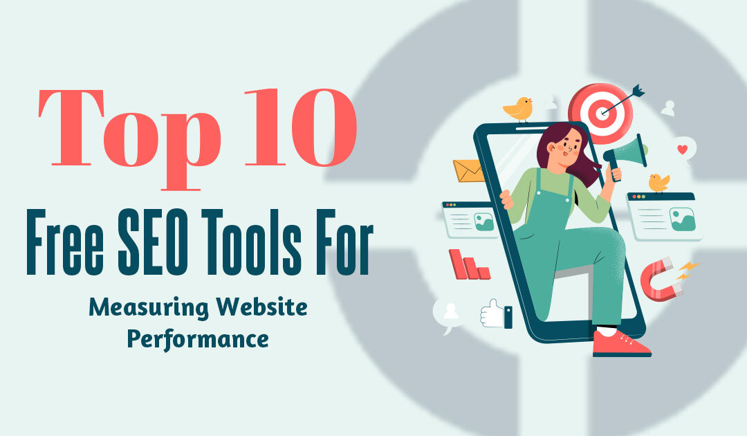 SEO Tools For Measuring Website Performance