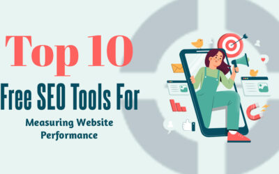 Top 10 Free SEO Tools For Measuring Website Performance