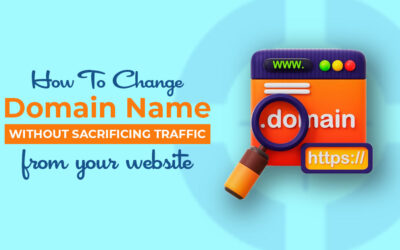 How To Change Domain Name Without Sacrificing Traffic from Your Website