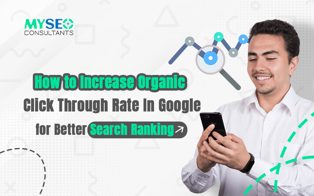 How to Increase Organic Click Through Rate In Google for Better Search Ranking