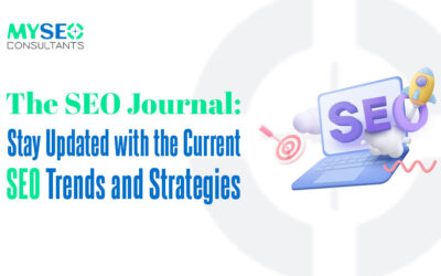 The SEO Journal: Stay Updated with the Current SEO Trends and Strategies