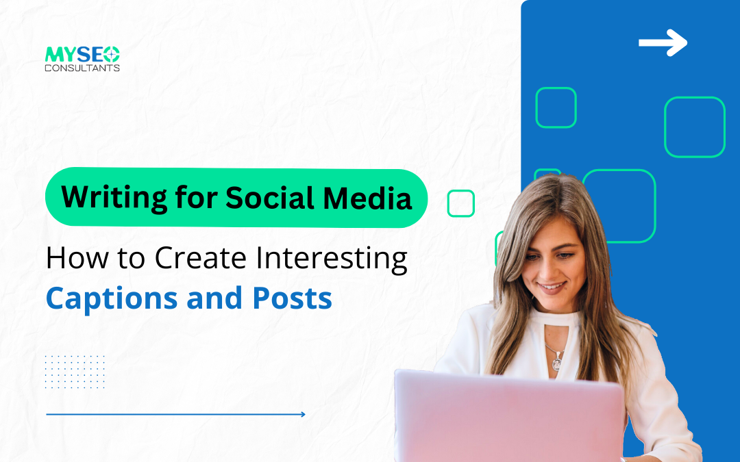 Writing for Social Media: How to Create Interesting Captions and Posts