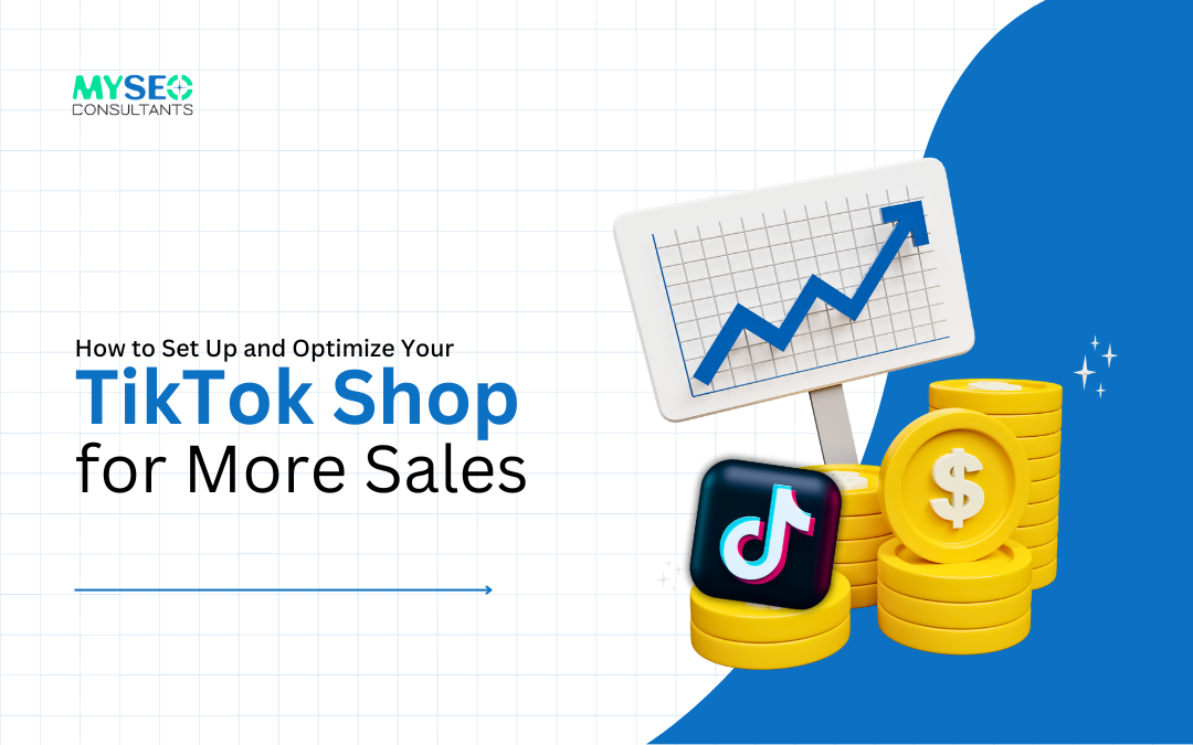 How to Set Up and Optimize Your TikTok Shop for More Sales