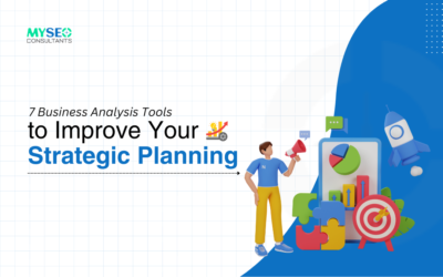 7 Business Analysis Tools to Improve Your Strategic Planning